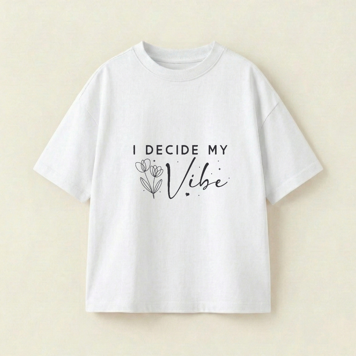I DECIDE MY Vibe - Oversize 250 GSM in mặt trước