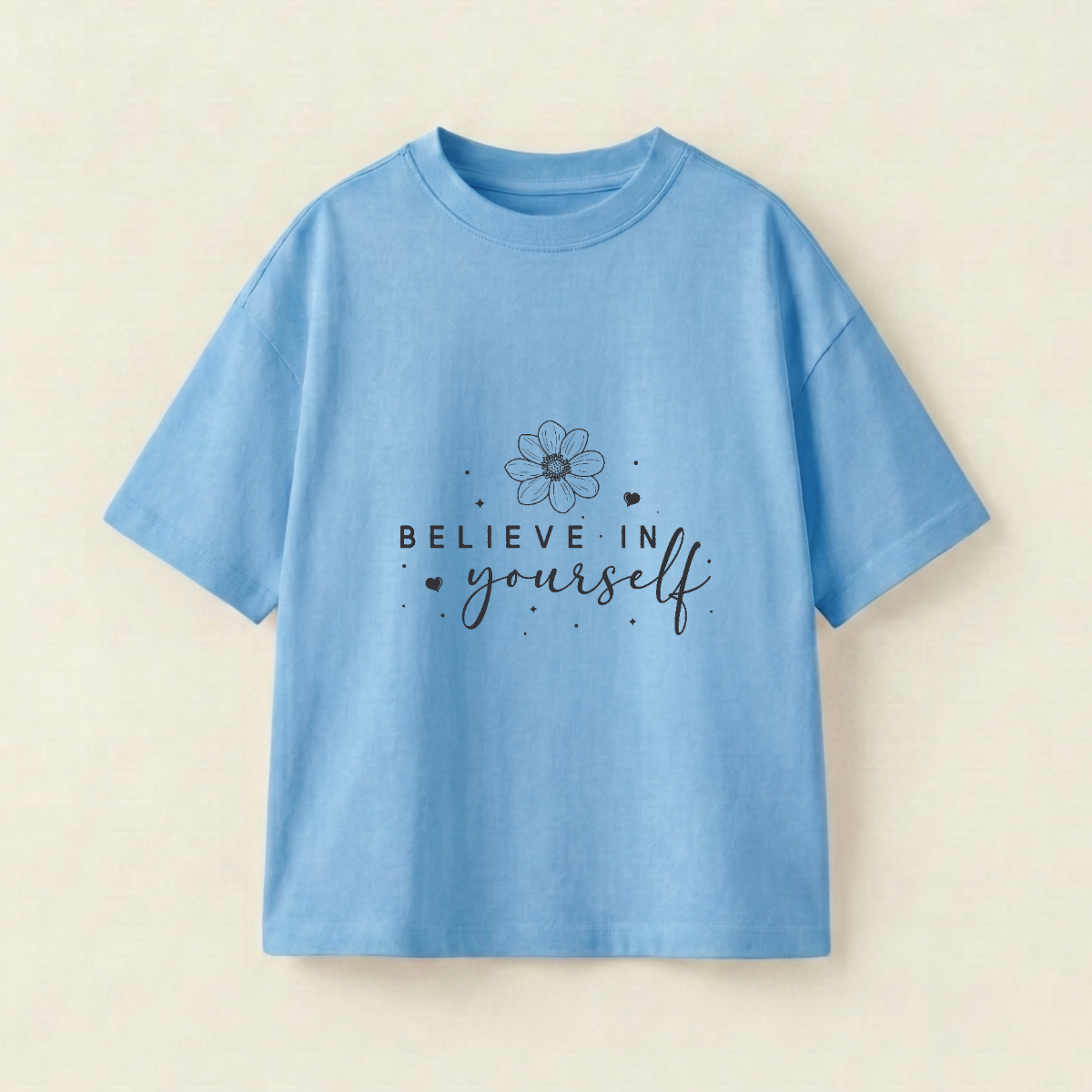 BELIEVE IN yourself - Oversize 250 GSM in mặt trước